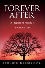 Forever After: A Preplanned Passing Is a Precious Gift