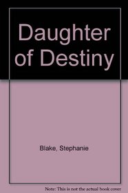 Daughter of destiny