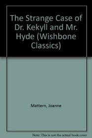 Strange Case of Dr Jekyll and Mr Hyde (Wishbone Classics)