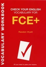 Check Your English Vocabulary for FCE+ (Check Your Vocabulary)