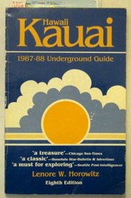Kauai, Hawaii - The 1987-88 Underground Guide (Kauai Underground Guide)