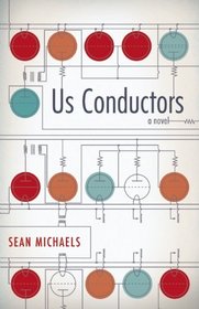 Us Conductors: A Novel