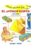 Pasa un dia en el antiguo Egipto/ Go for a Day to Ancient Egypt (Spanish Edition)