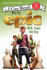 Epic: M.K. Saves the Day (I Can Read Book 2)