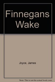 Finnegan's Wake Chapter One: The Illness Traited Colossick Edition
