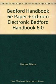 Bedford Handbook 6e paper and CD-Rom Electronic Bedford Handbook 6.0