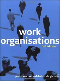 Work Organisations: Critical introduction