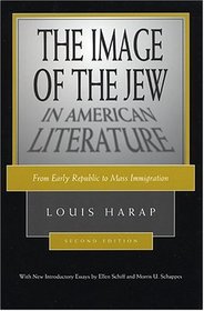 The Image of the Jew in American Literature: From Early Republic to Mass Immigration