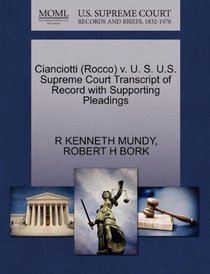 Cianciotti (Rocco) v. U. S. U.S. Supreme Court Transcript of Record with Supporting Pleadings