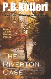 The Riverton Case: Book 3 - Rachel Markham Mystery Series (Volume 3)