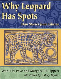 Why Leopard Has Spots: Dan Stories from Liberia (World Stories)