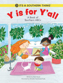 Y is For Y'all: A Book of Southern ABCs