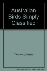 Australian Birds Simply Classified