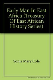 Early Man in East Africa (Treasury in East African History)