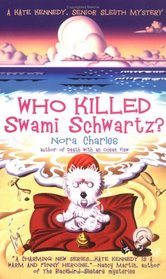 Who Killed Swami Schwartz? (Kate Kennedy, Bk 2)