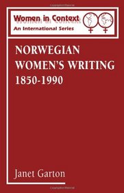 Norwegian Women's Writing 1850-1990 (Conflict and Change in Britain Series)