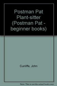 Postman Pat Plant-sitter (Postman Pat - Beginner Books)