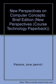 New Perspectives on Computer Concepts 6th Edition - Brief (New Perspectives (Paperback Course Technology))