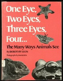 One Eye, Two Eyes, Three Eyes, Four ... the Many Ways Animals See