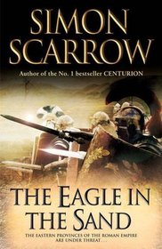 The Eagle in the Sand (Eagles of the Empire, Bk 7)