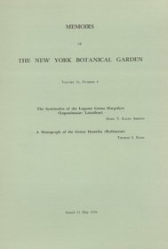 The Systematics of the Legume Genus Harpalyce (Leguminosae: Lotoideae) with A Monograph of the Genus Hamelia (Rubiaceae) (Memoirs of The NYBG Vol. 26, pt. 4)