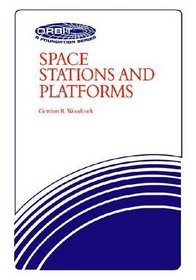 Space Stations and Platforms (Orbit, a Foundation Series)
