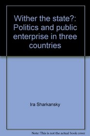 Wither the state?: Politics and public enterprise in three countries