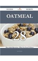 Oatmeal: 28 Most Asked Questions on Oatmeal - What You Need to Know (Success Secrets)