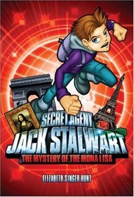 Secret Agent Jack Stalwart: The Mystery of the Mona Lisa (Secret Agent Jack Stalwart)