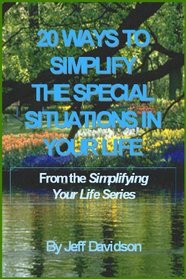 20 ways to simplify the special situations in your Life