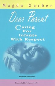 Dear Parent: Caring for Infants With Respect