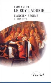 Histoire de France, tome 4 : L'Ancien Rgime, 1715-1770