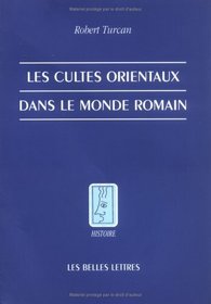 Les cultes orientaux dans le monde romain (Histoire) (French Edition)