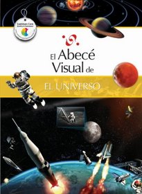 El abec visual del universo (Coleccin Abec Visual) (Abece Visual) (Spanish Edition)