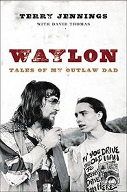 Waylon: Tales of My Outlaw Dad