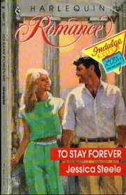 To Stay Forever (Harlequin Romance, No 3011)