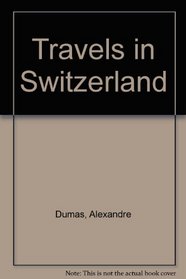 Travels In Switzerland