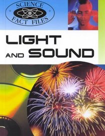 Light and Sound (Science Fact Files)