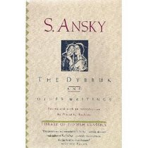 The Dybbuk and Other Writings (Library of Yiddish Classics)