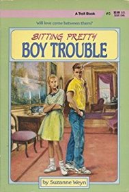 Boy Trouble (Sitting Pretty Series)