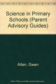 Science in Primary Schools (Parent Advisory Guides)