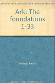 Ark: The foundations 1-33