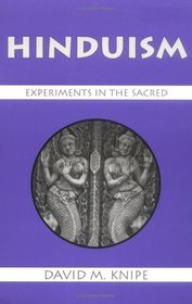 Hinduism: Experiments in the Sacred