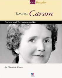 Rachel Carson: Author and Environmentalist (Spirit of America, Our People)