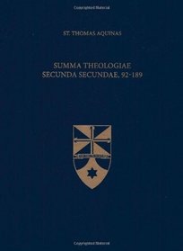 Summa Theologiae Secunda Secundae, 92-189 (Latin-English Edition)