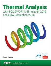 Thermal Analysis with SOLIDWORKS Simulation 2016 and Flow Simulation 2016