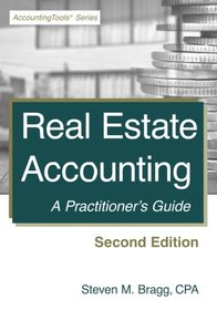 Real Estate Accounting: Second Edition: A Practitioner's Guide