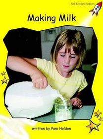 Making Milk: Level 2: Early (Red Rocket Readers: Non-fiction Set B)