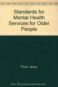 Standards for Mental Health Services for Older People