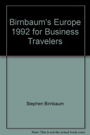 Birnbaum's Europe 1992 for Business Travelers